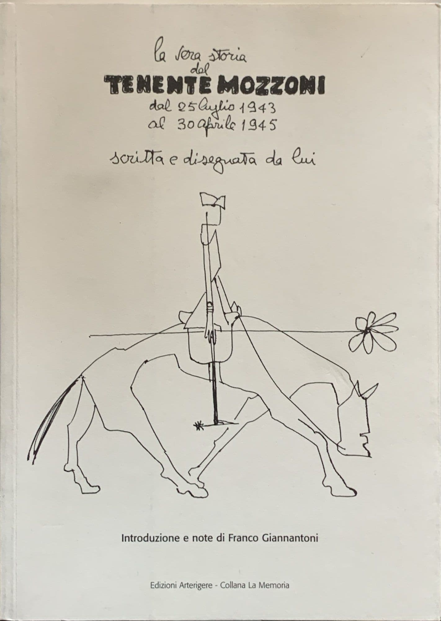 La vera storia del Tenente Mozzoni scritta e disegnata da lui