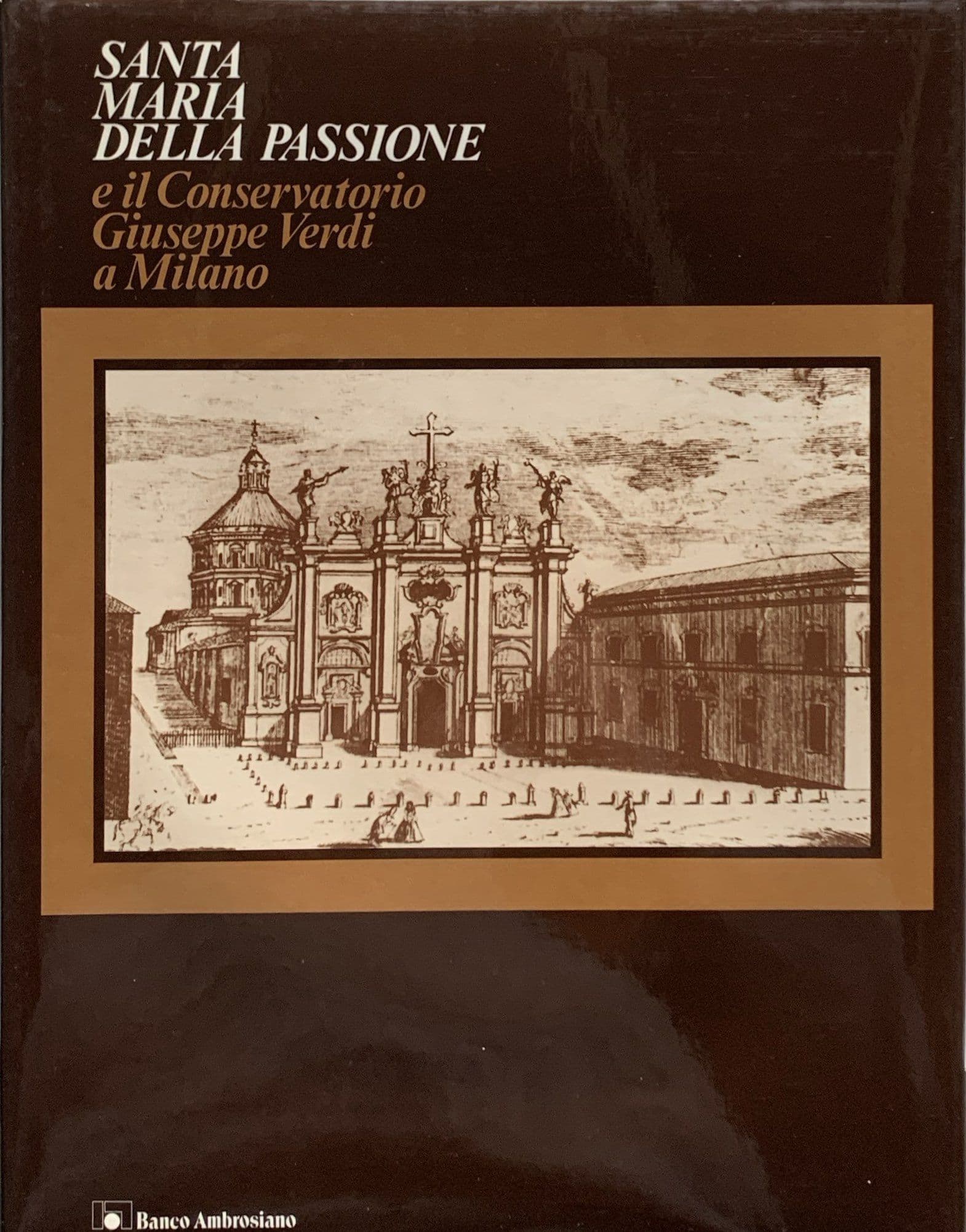 Santa Maria della Passione e il Conservatorio Giuseppe Verdi a Milano