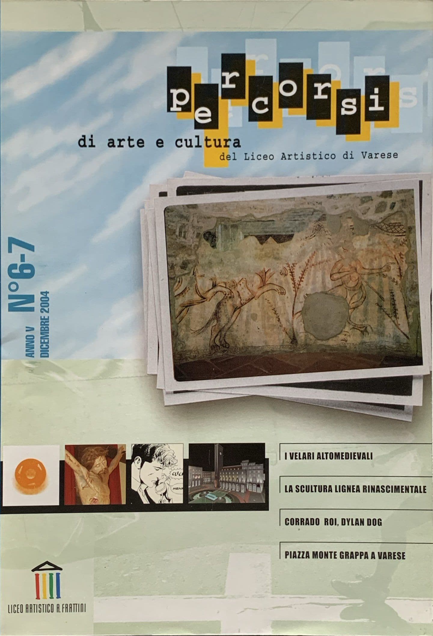 Percorsi di arte e cultura del Liceo Artistico di Varese 6-7 2004