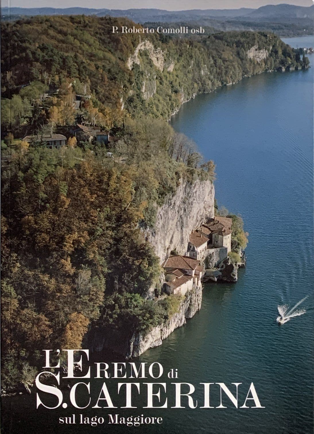 L'eremo di S. Caterina sul lago Maggiore
