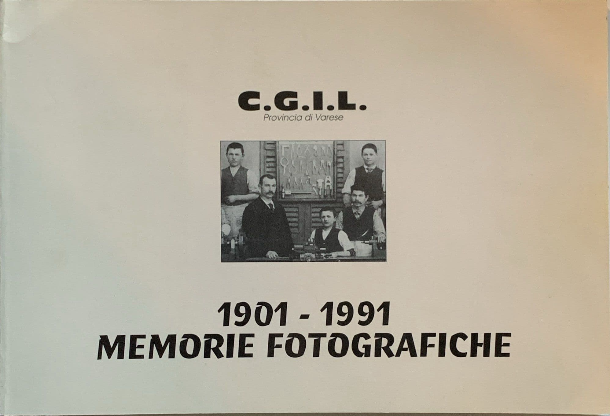 CGIL 1901-1991 Memorie fotografiche