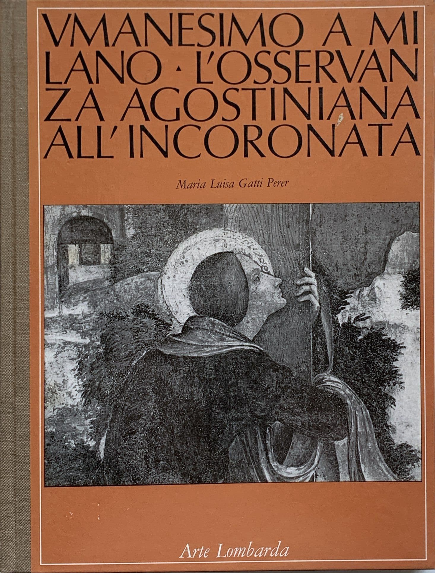 Umanesimo a Milano – L'osservanza agostiniana all'Incoronata
