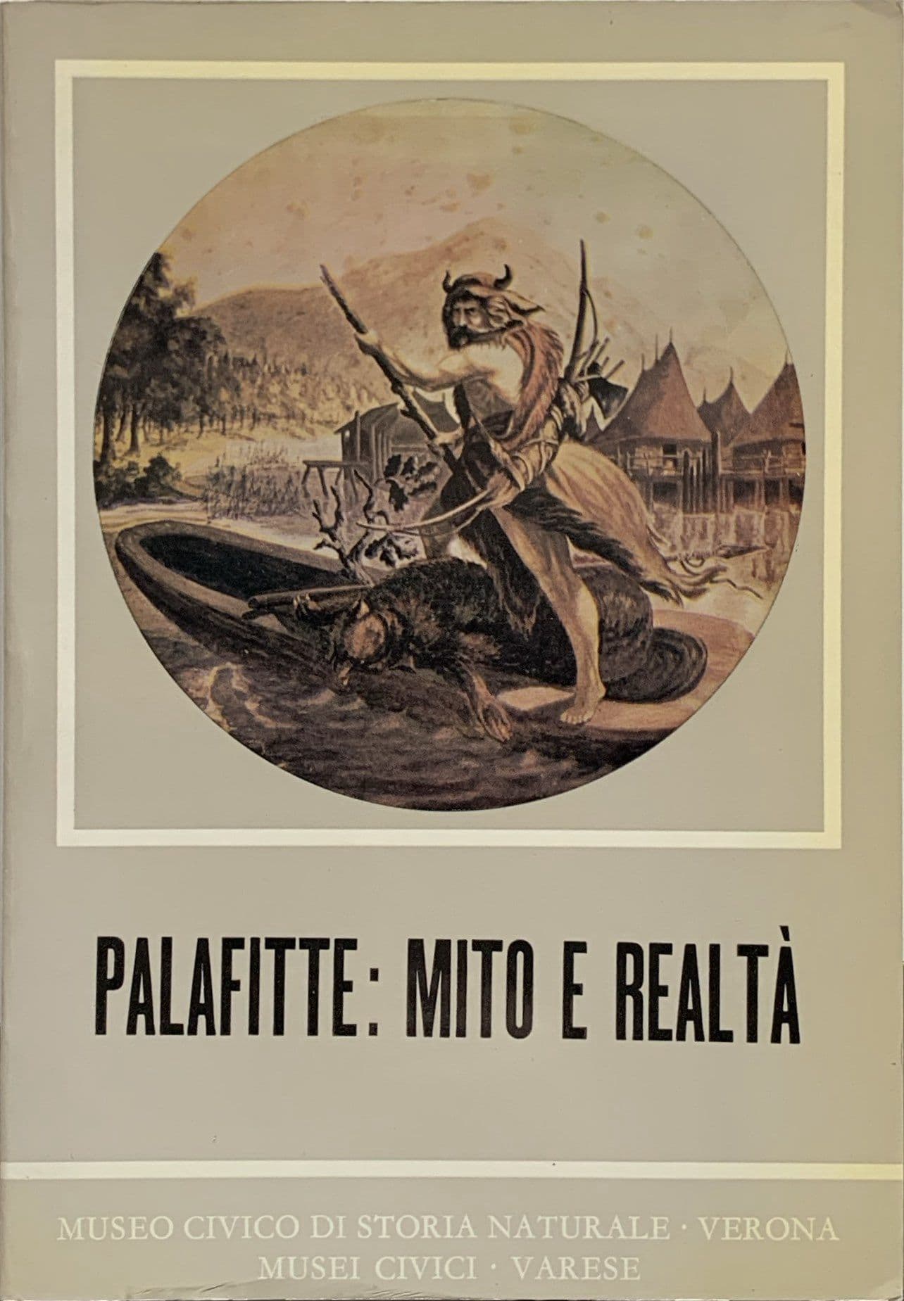 Palafitte: mito e realtà