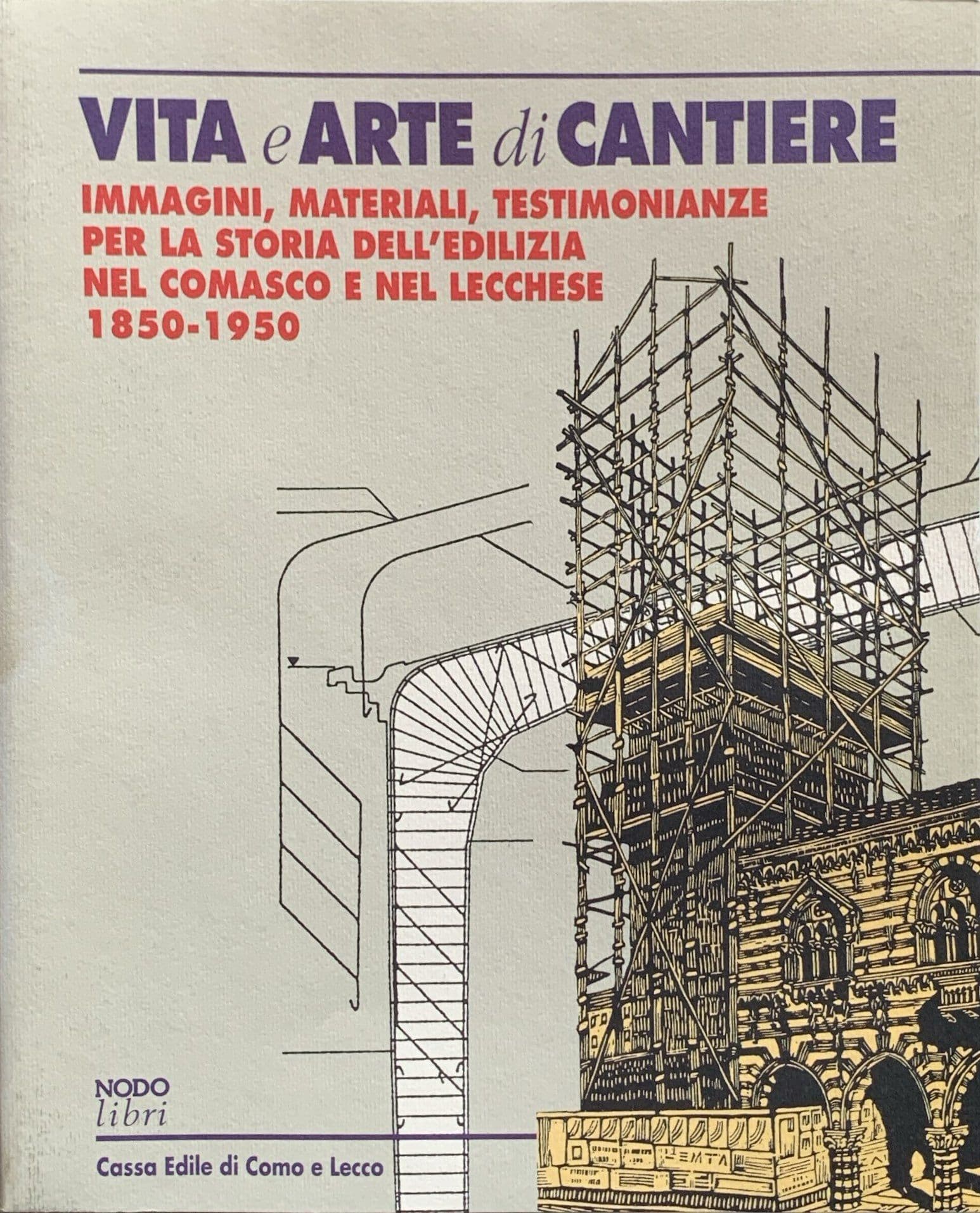 Vita e arte di cantiere