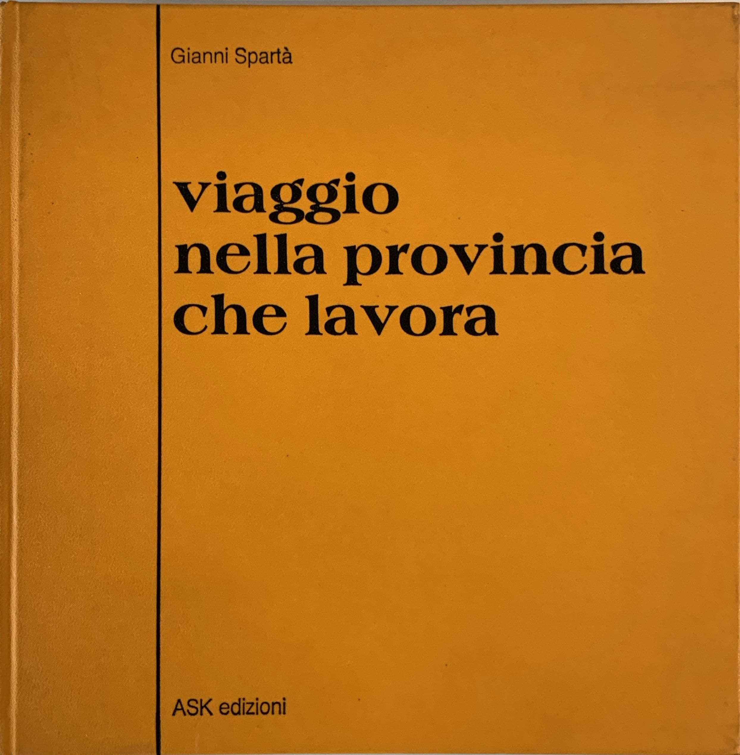 Viaggio nella provincia che lavora