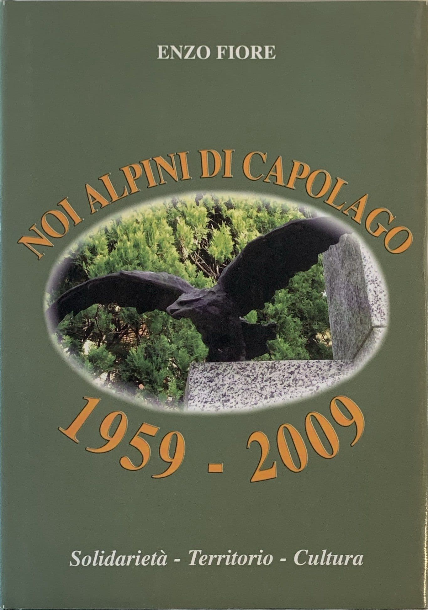 Noi Alpini di Capolago 1959-2009