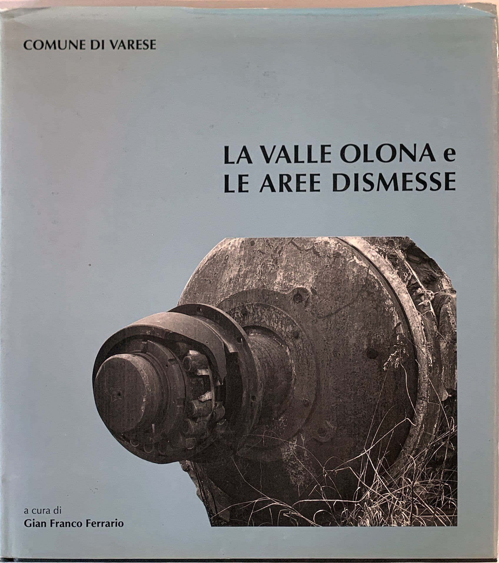 La Valle Olona e le aree dismesse