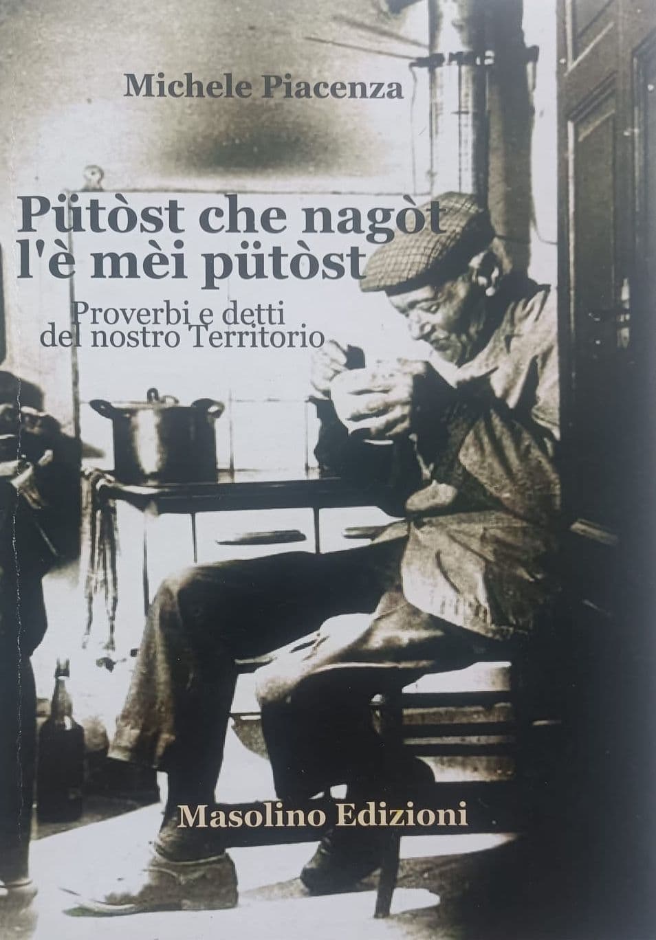 Putost che nagòt l'è mèi putost