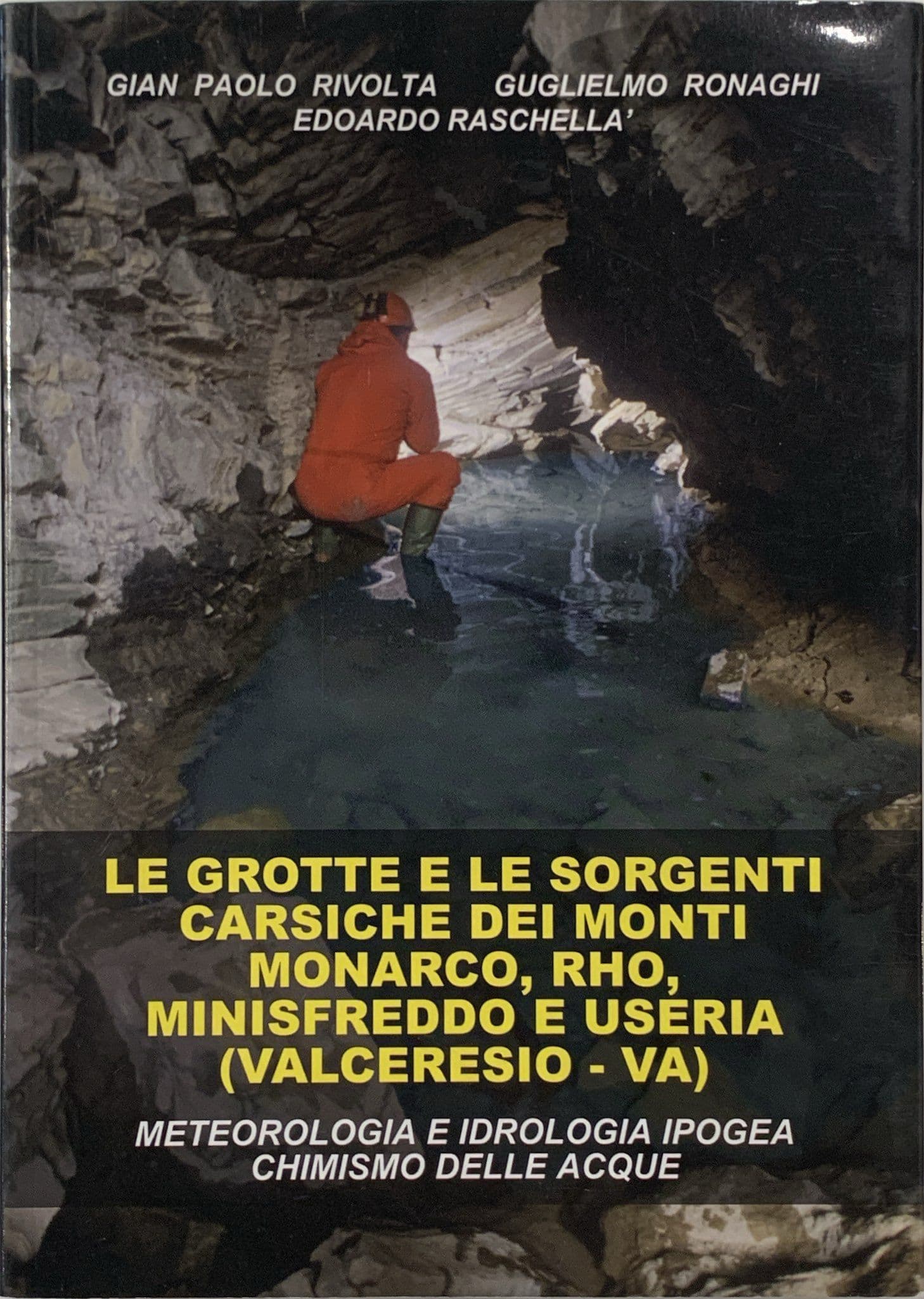 Le grotte e le sorgenti carsiche dei monti Monarco, Rho, Minisfreddo e Useria (Valceresio – Va)