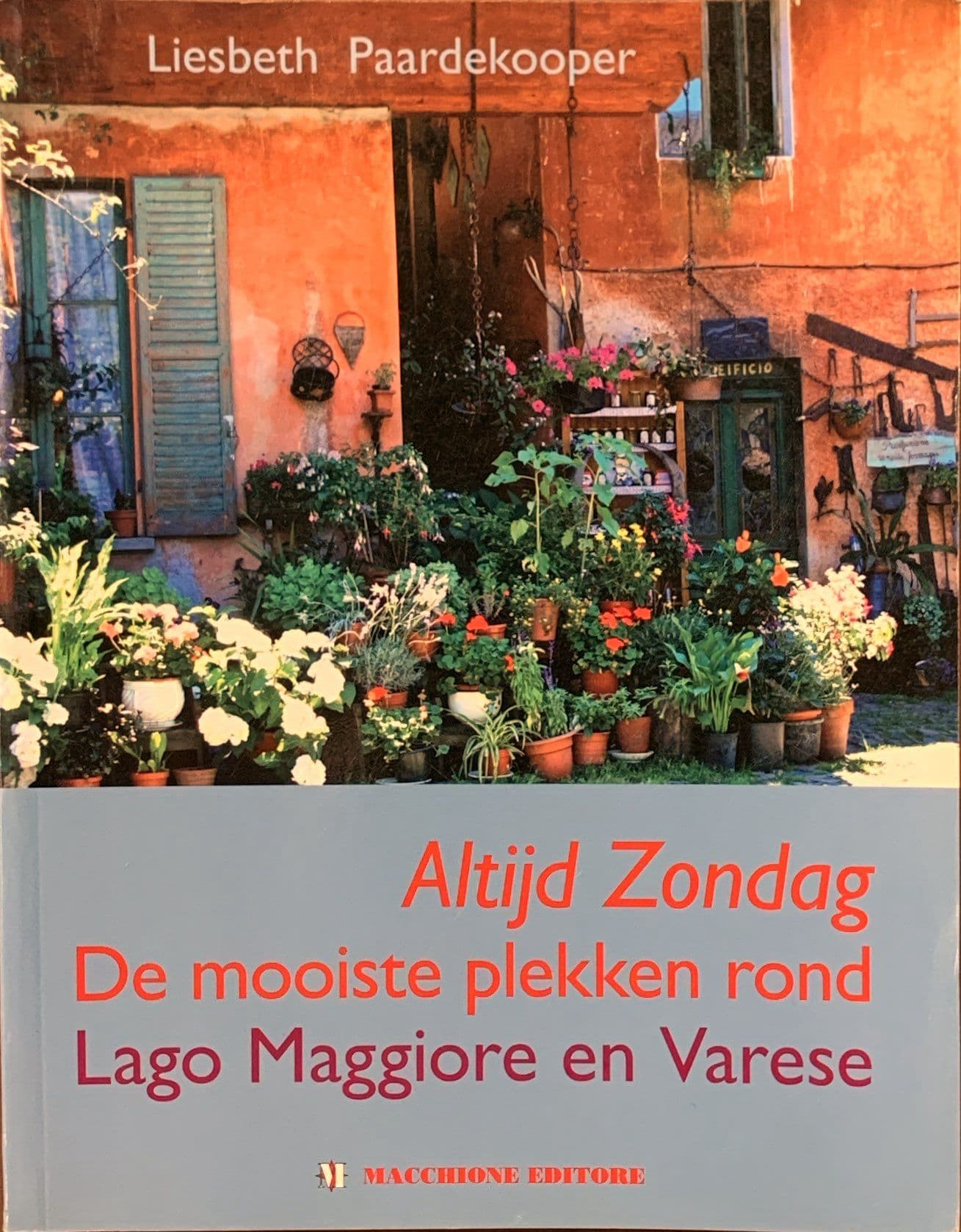 Altijd Zondag De mooiste plekken rond Lago Maggiore en Varese