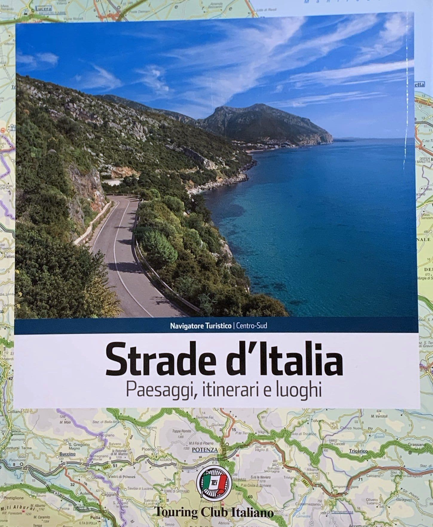 Strade d'Italia Paesaggi, itinerari e luoghi Centro-Sud