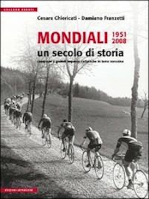 Mondiali 1951 2008 Un secolo di storia