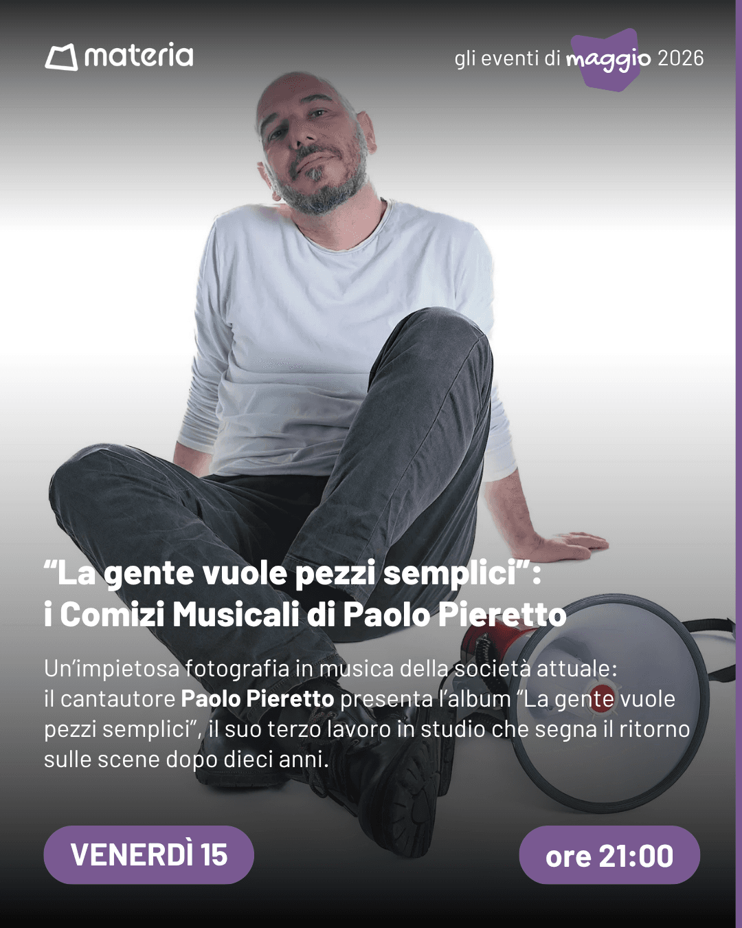 “La gente vuole pezzi semplici”: i Comizi Musicali di Paolo Pieretto
