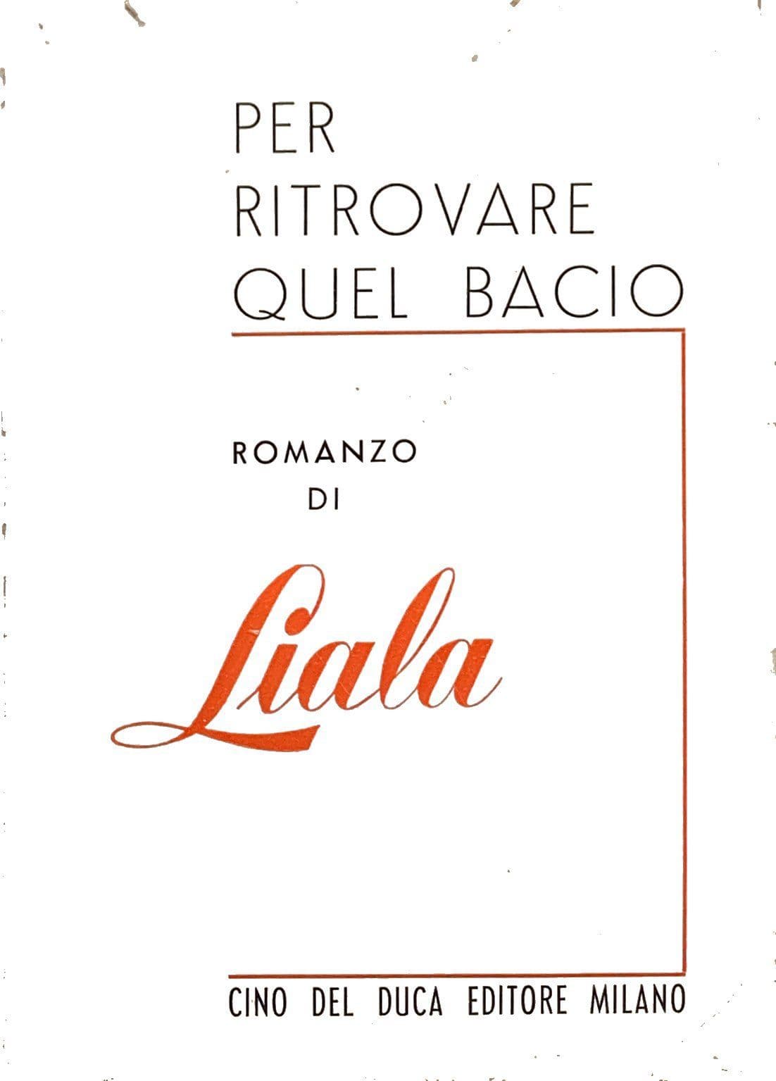 Per ritrovare quel bacio