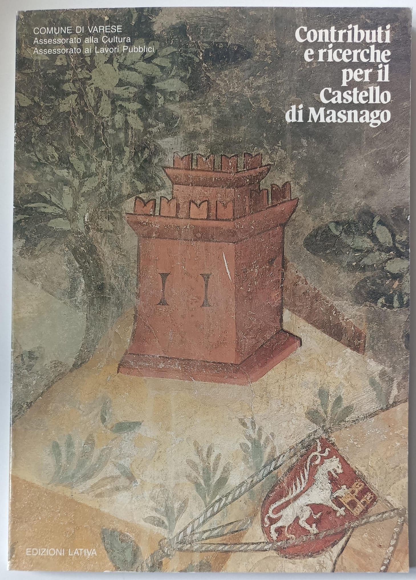 Contributi e ricerche per il castello di Masnago