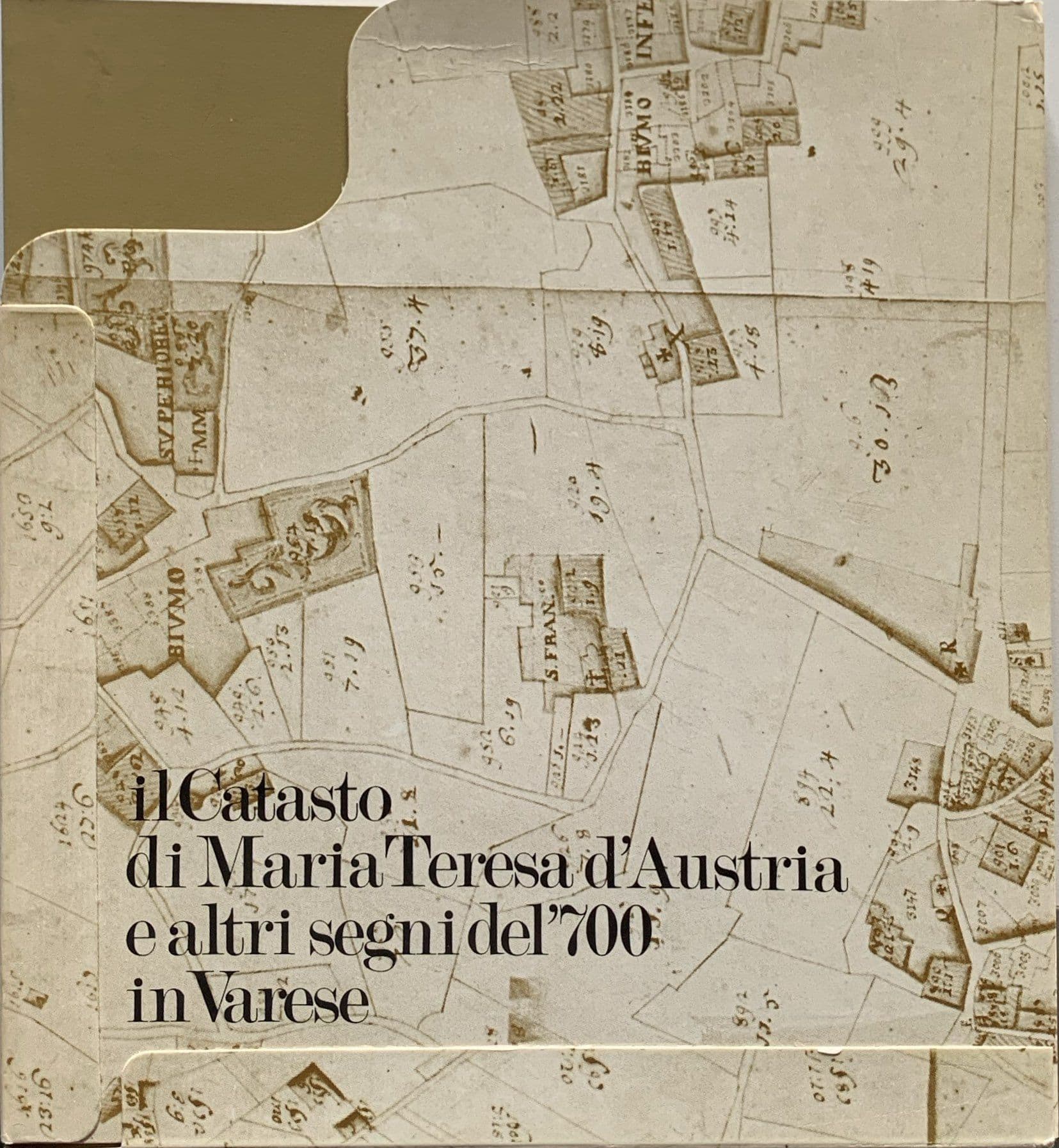 Il catasto di Maria Teresa d'Austria e altri segni del '700 in Varese