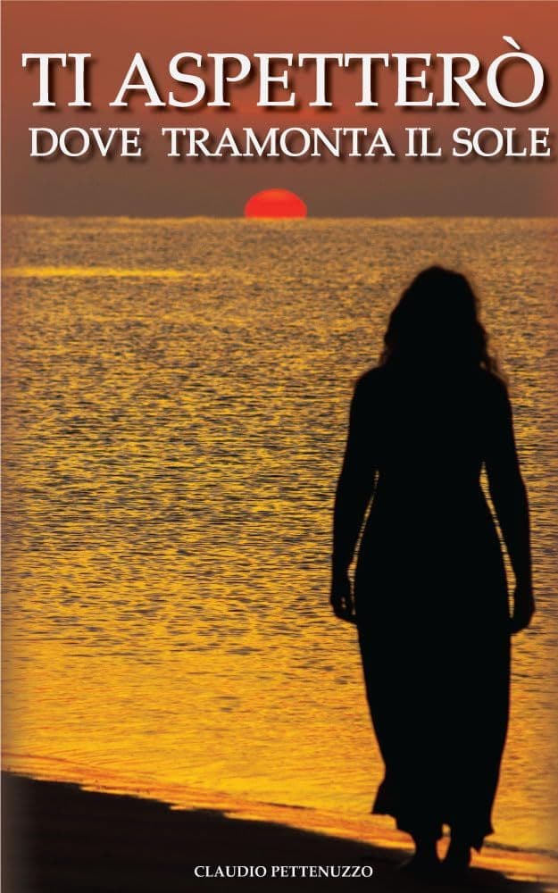 Ti aspetterò dove tramonta il sole
