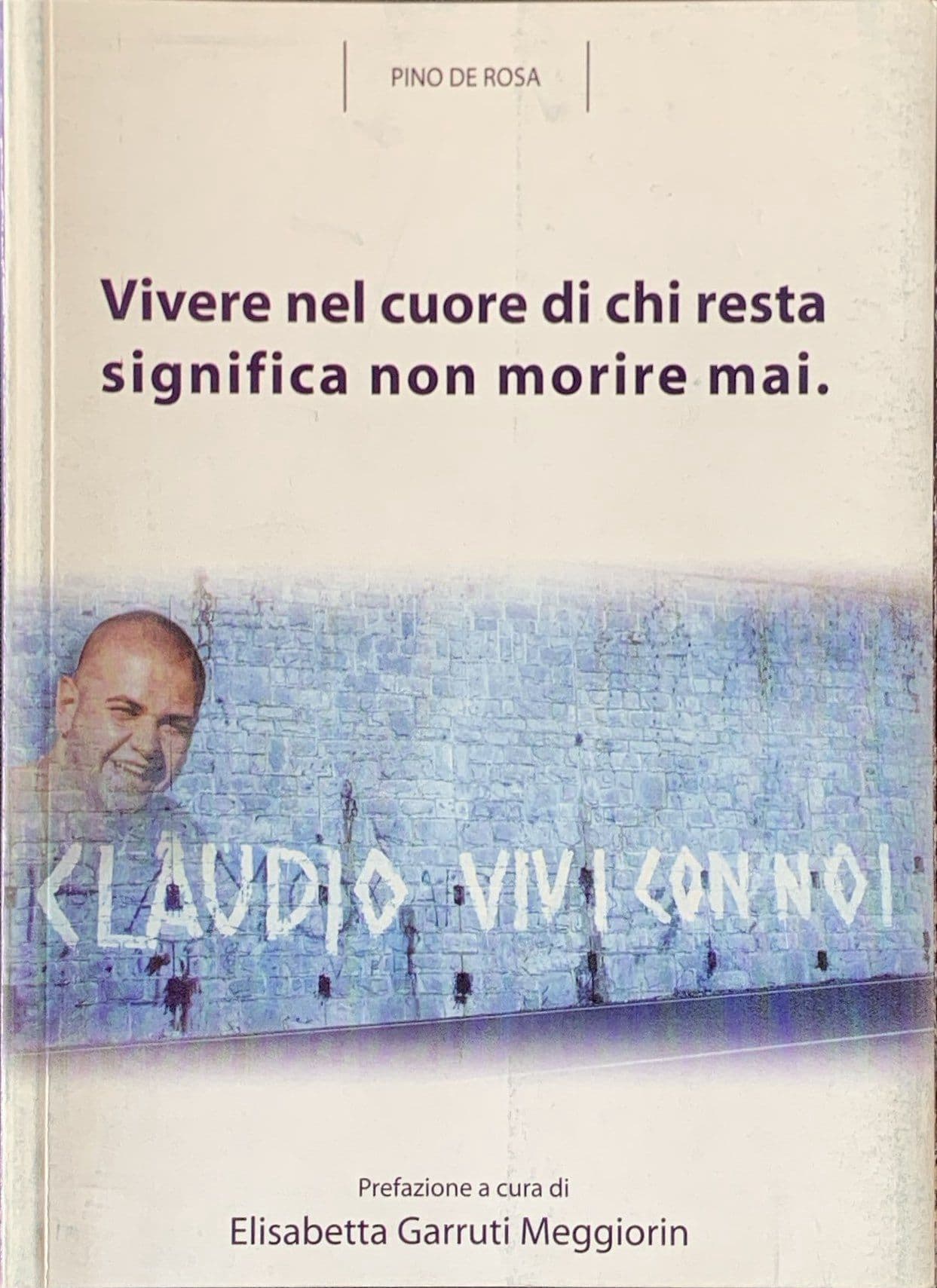 Vivere nel cuore di chi resta significa non morire mai
