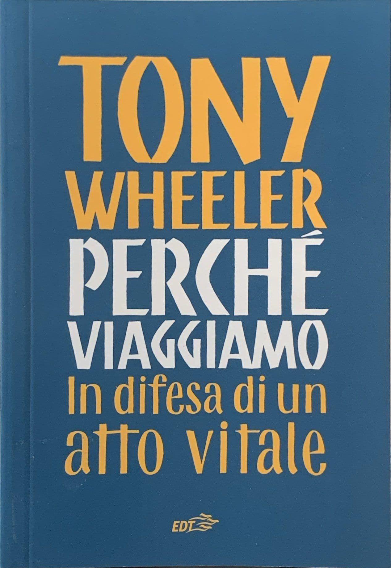 Perché viaggiamo